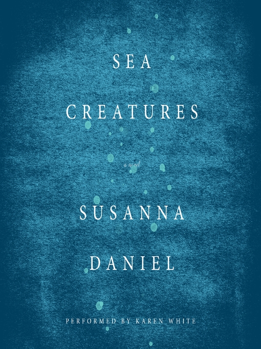 Title details for Sea Creatures by Susanna Daniel - Available